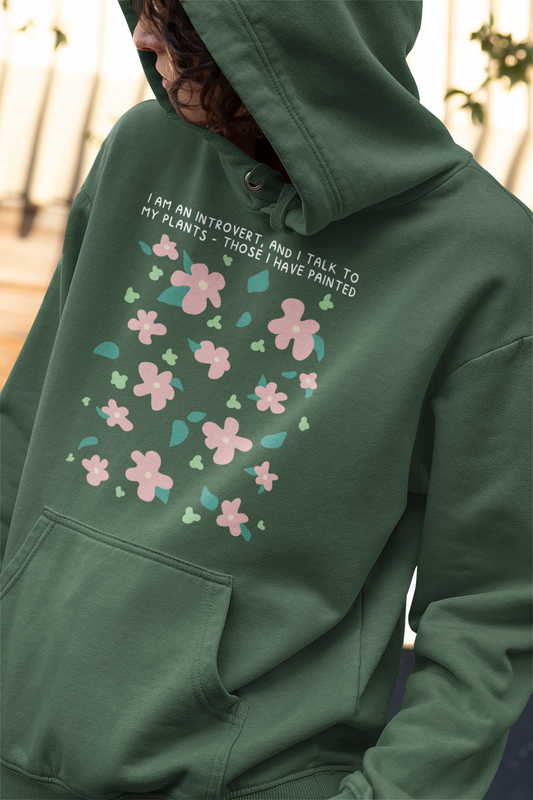 "Ich spreche mit meinen bemalten Pflanzen" Introvertierter Künstler Hoodie