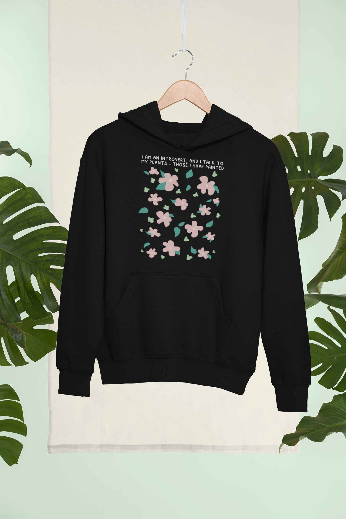 "I Talk to My Painted Plants" Introvert Artist Hoodie